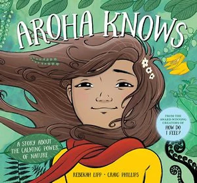 Aroha Knows: A story about the calming power of nature