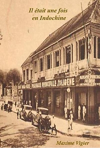 Il était une fois en Indochine
