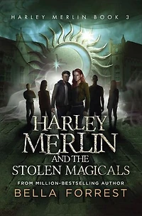 Harley Merlin and the Stolen Magicals: Harley Merlin Book 3