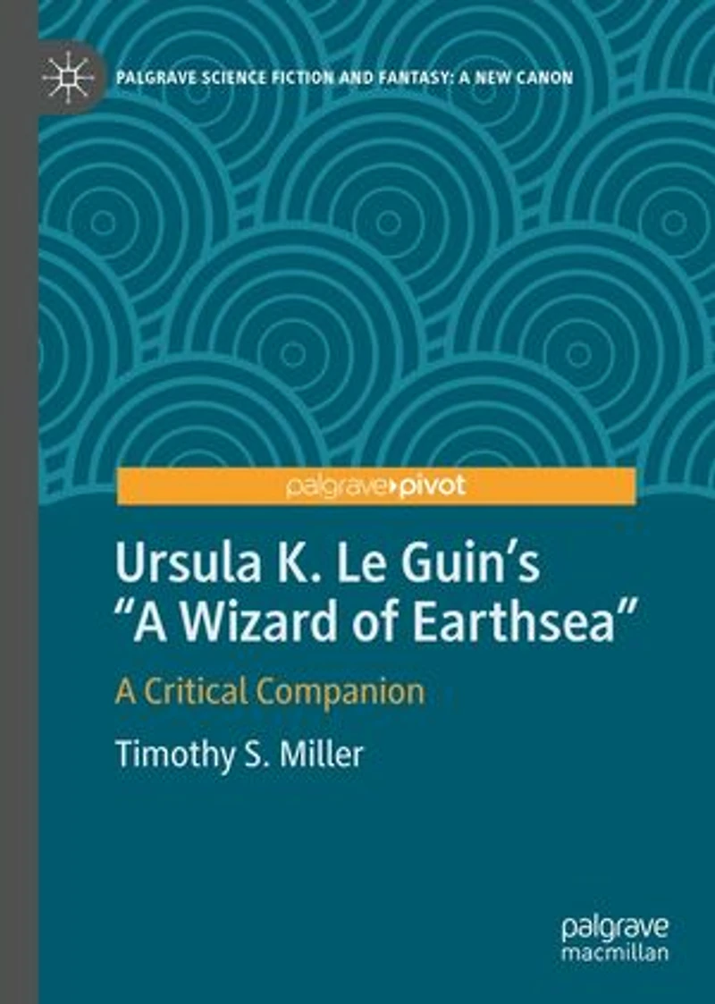 Ursula K. Le Guin's "A Wizard of Earthsea": A Critical Companion