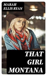 That Girl Montana: Western Novel