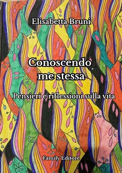 Conoscendo me stessa: Pensieri e riflessioni sulla vita