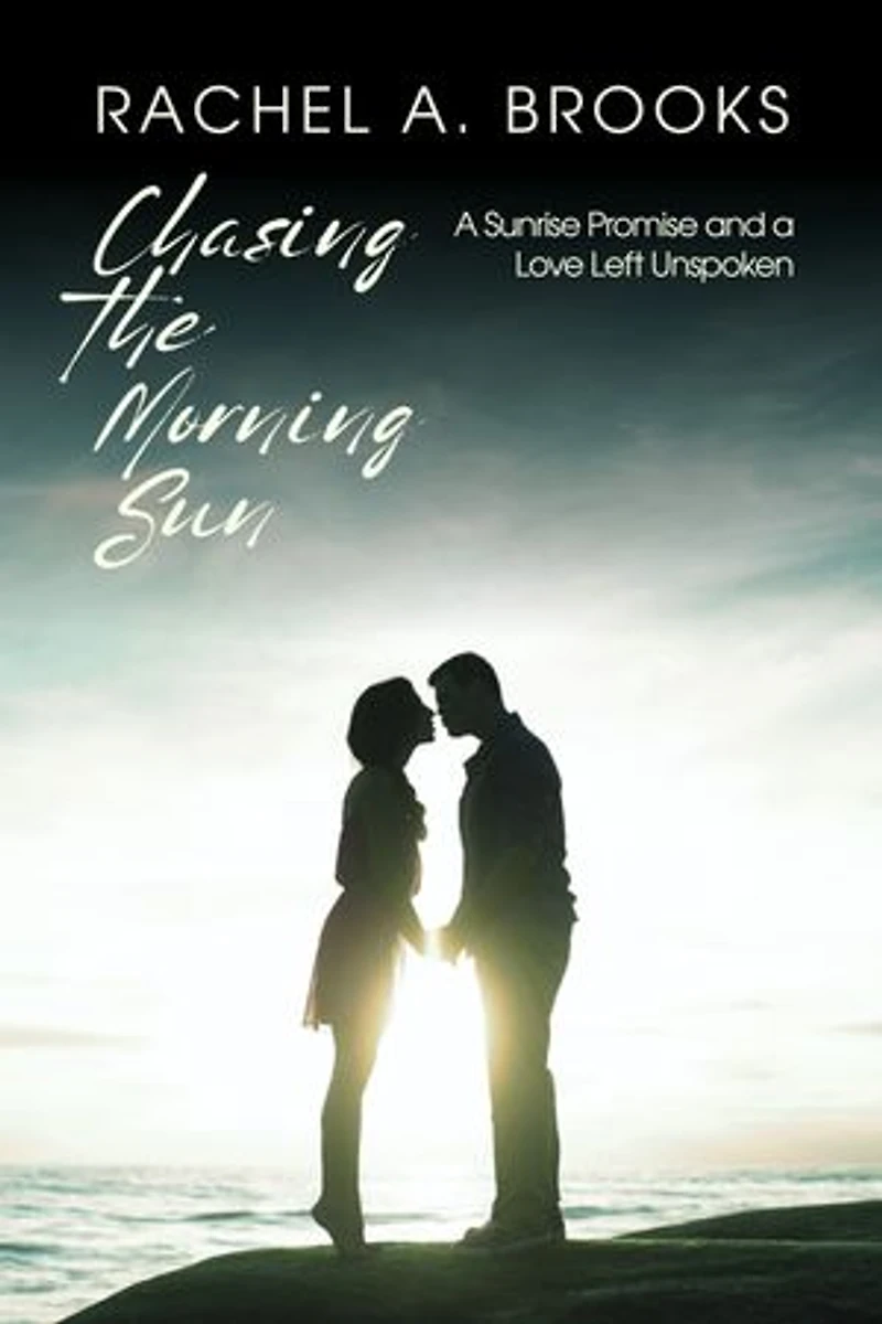 Chasing the Morning Sun: A Sunrise Promise and a Love Left Unspoken