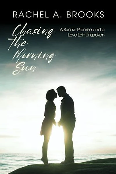 Chasing the Morning Sun: A Sunrise Promise and a Love Left Unspoken