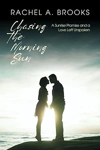 Chasing the Morning Sun: A Sunrise Promise and a Love Left Unspoken