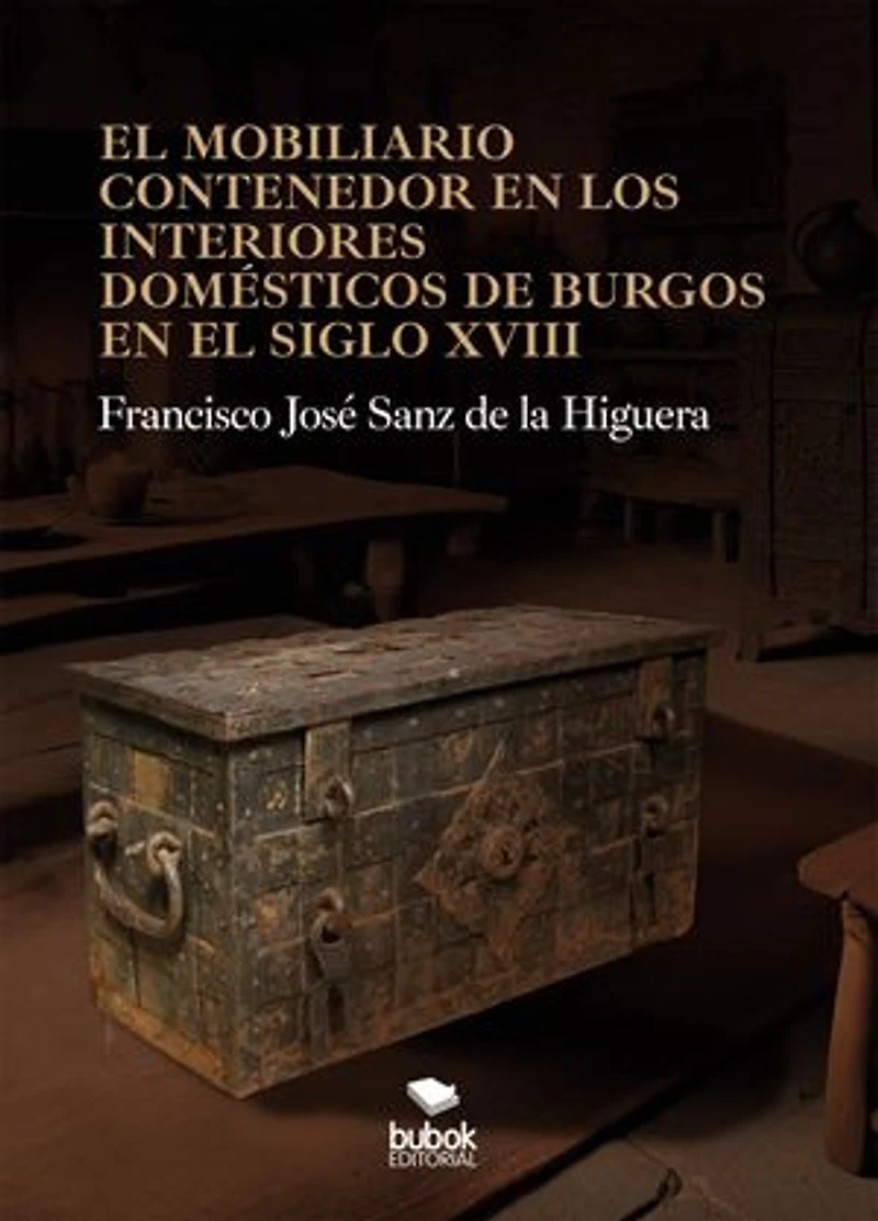El mobiliario contenedor en los interiores domésticos de Burgos en el siglo XVIII