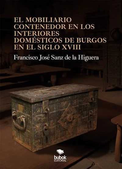 El mobiliario contenedor en los interiores domésticos de Burgos en el siglo XVIII