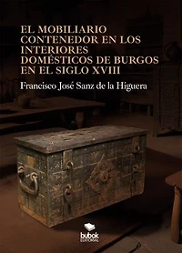 El mobiliario contenedor en los interiores domésticos de Burgos en el siglo XVIII