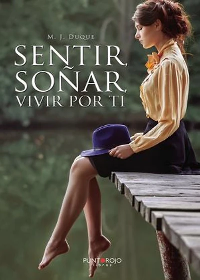 Sentir, soñar, vivir por ti