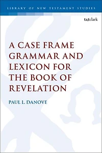 A Case Frame Grammar and Lexicon for the Book of Revelation