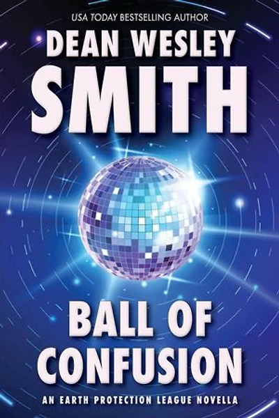 Ball of Confusion: An Earth Protection League Novella: Earth Protection League, #2