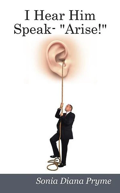 I Hear Him Speak - Arise!