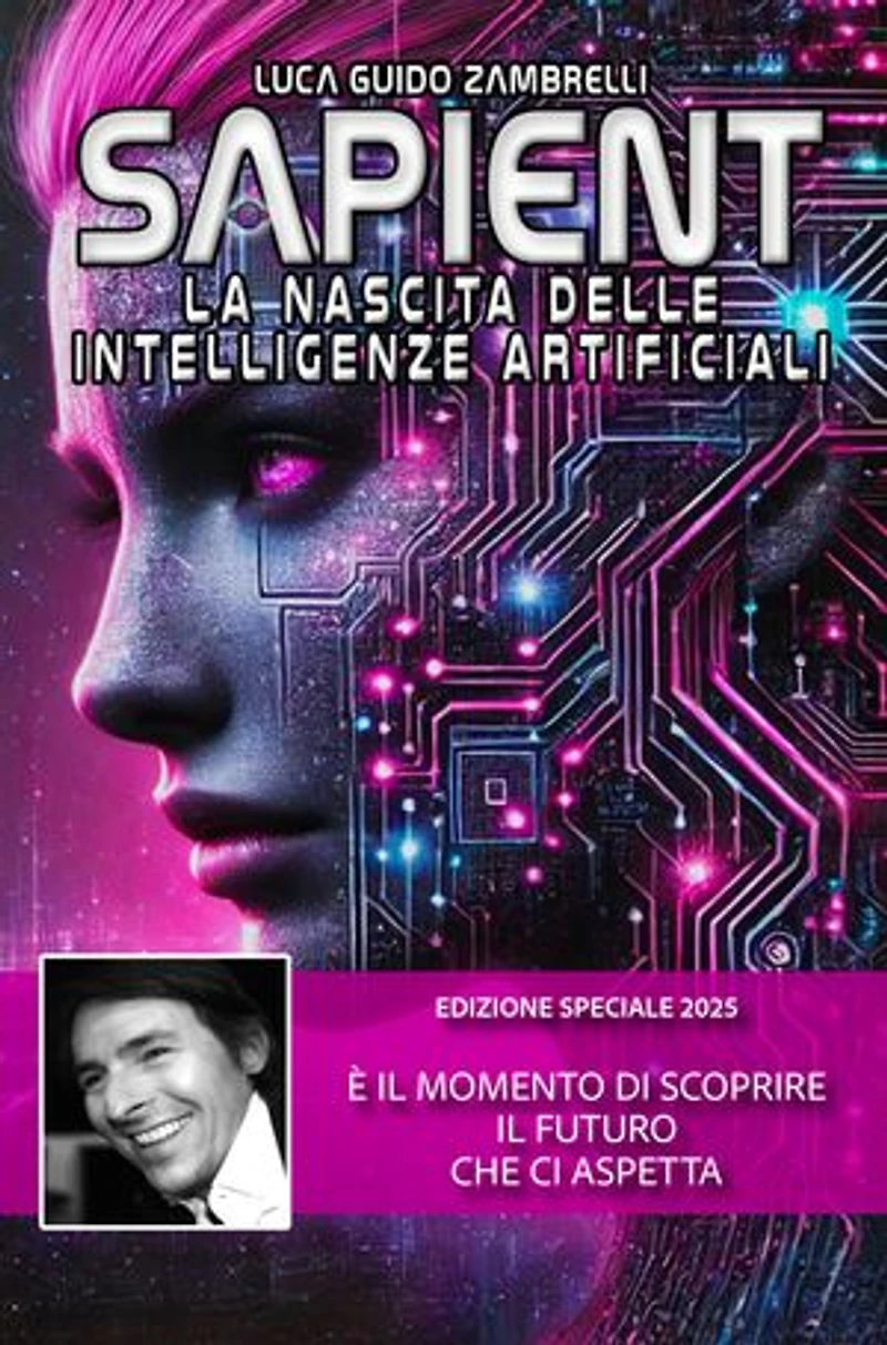 Sapient, La Nascita delle Intelligenze Artificiali: Una Storia di Potere, Tecnologia e Sopravvivenza nell'Evoluzione Digitale dell'Era dell'IA