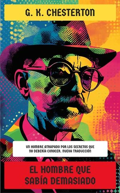 El hombre que sabía demasiado: Un hombre atrapado por los secretos que no debería conocer. Nueva Traducción