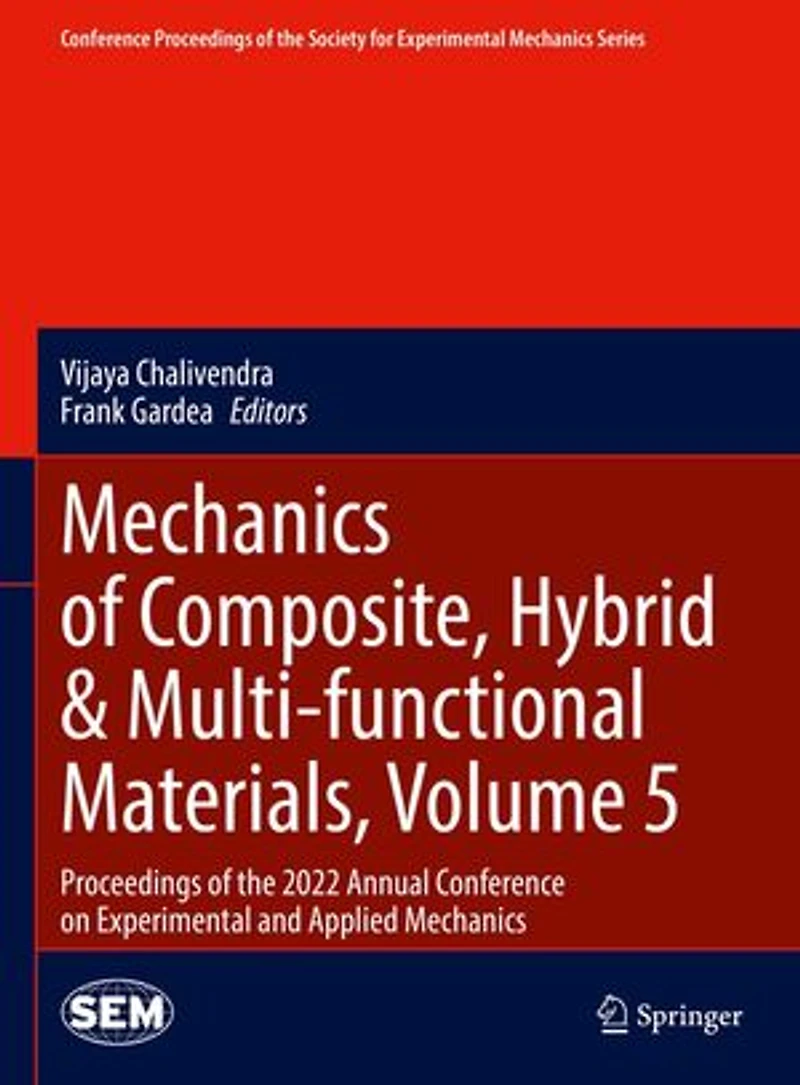 Mechanics of Composite, Hybrid: Proceedings the 2022 Annual Conference on Experimental and Applied