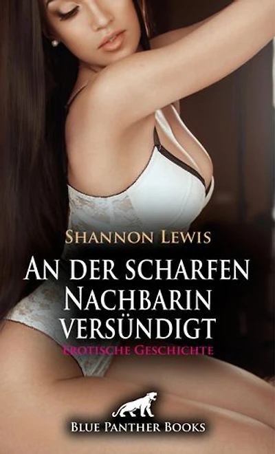 An der scharfen Nachbarin versündigt | Erotische Geschichte: Bei geiler Tat erwischt ...