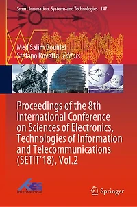 Proceedings of the 8th International Conference on Sciences Electronics, Technologies Information and Telecommunications (SETIT'18), Vol.2