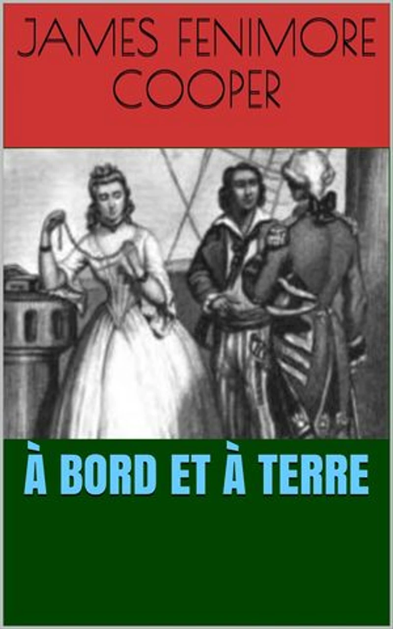 À bord et à terre: ou les Aventures de Miles Wallingford