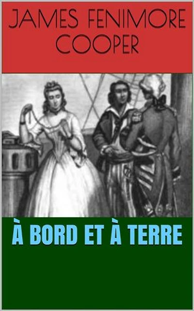 À bord et à terre: ou les Aventures de Miles Wallingford