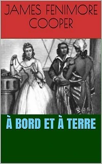 À bord et à terre: ou les Aventures de Miles Wallingford