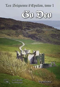 Les Seigneurs d'Epsilon, tome 1. Go Deo