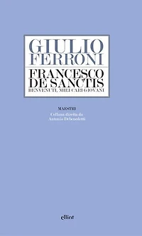 Francesco De Sanctis: Benvenuti, miei cari giovani
