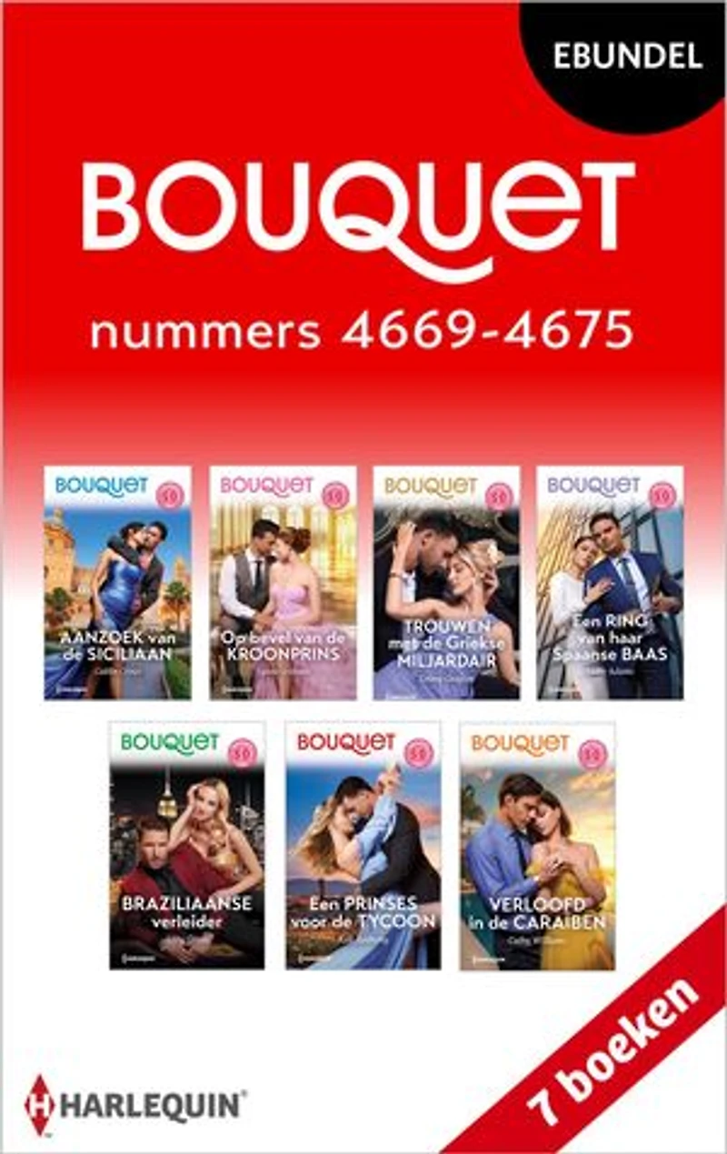 Bouquet e-bundel nummers 4669 - 4675: Aanzoek van de Siciliaan / Op bevel van de kroonprins / Trouwen met de Griekse miljardair / Een ring van haar Spaanse baas / Verleid in zijn Braziliaanse paradijs / Een prinses voor de tycoon / Verloofd in de Caraïben