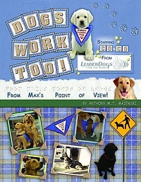 Dogs Work Too!