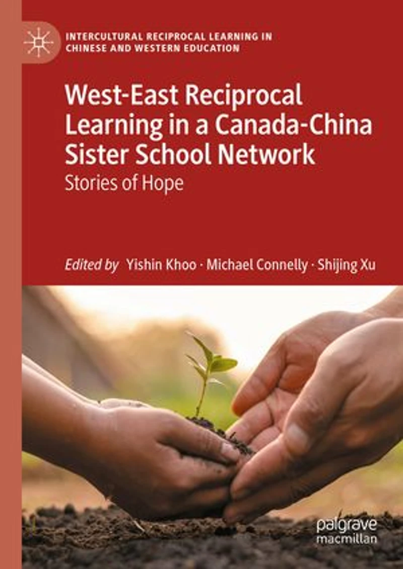 West-East Reciprocal Learning a Canada-China Sister School Network: Stories of Hope