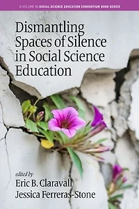 Dismantling Spaces of Silence Social Science Education