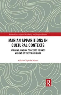 Marian Apparitions Cultural Contexts: Applying Jungian Concepts to Mass Visions of the Virgin Mary