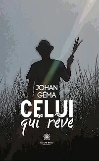 Celui qui rêve