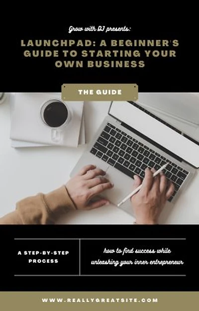 Launchpad: A Beginner's Guide to Starting Your Own Business