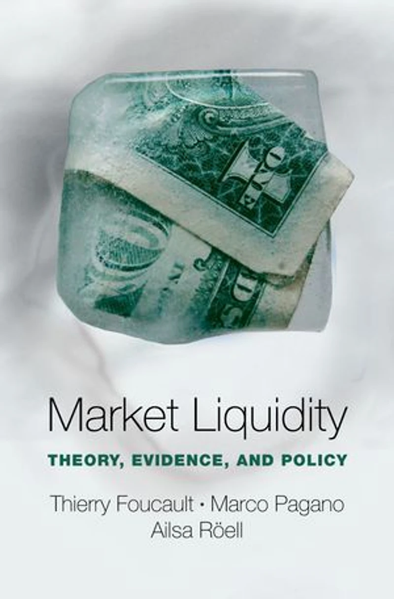 Market Liquidity: Theory, Evidence, and Policy