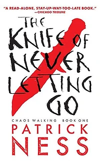 Chaos Walking Movie Tie-in Edition: The Knife of Never Letting Go