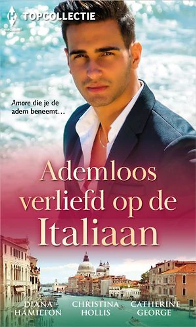 Ademloos verliefd op de Italiaan: Ademloos in Toscane / Wraak in Venetië / Dromen in een gondel