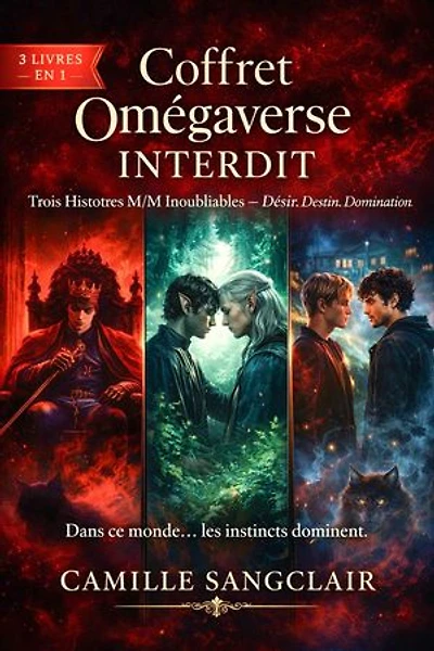 Coffret Omégaverse Interdit: Trois Histoires M/M Inoubliables — Désir. Destin. Domination.