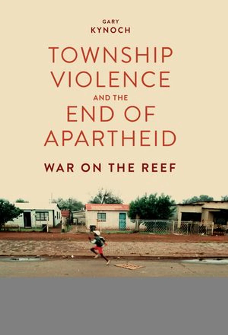 Township Violence and the End of Apartheid: War on Reef