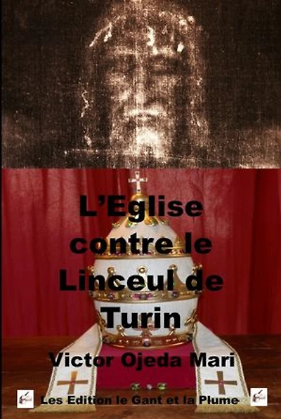 L'Eglise contre le Linceul de Turin