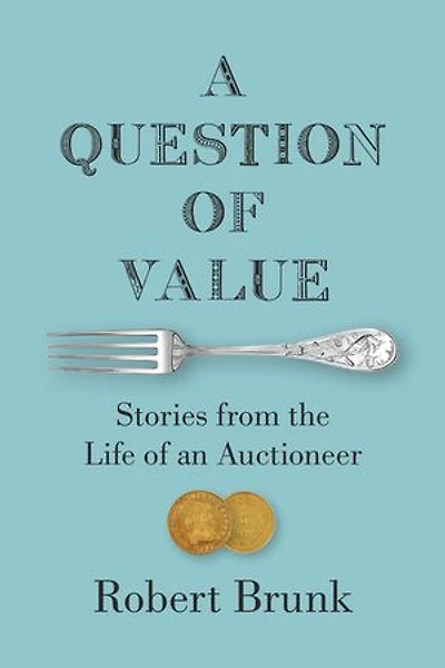 A Question of Value: Stories from the Life an Auctioneer