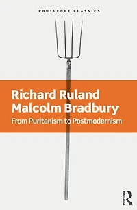 From Puritanism to Postmodernism: A History of American Literature