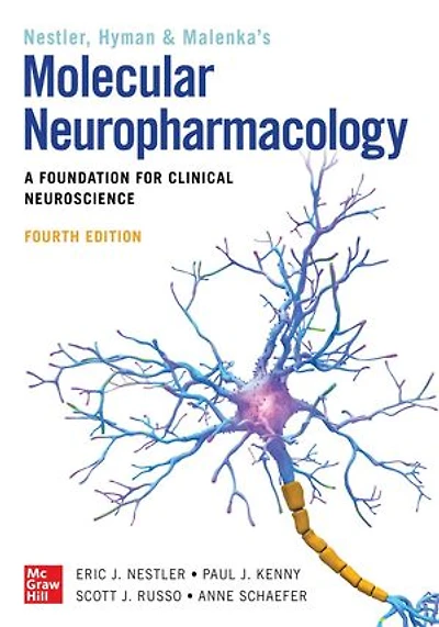 Molecular Neuropharmacology: A Foundation for Clinical Neuroscience, Fourth Edition: Edition