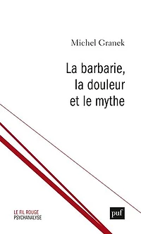 la barbarie, douleur et le mythe: du pouvoir antitraumatique de culture