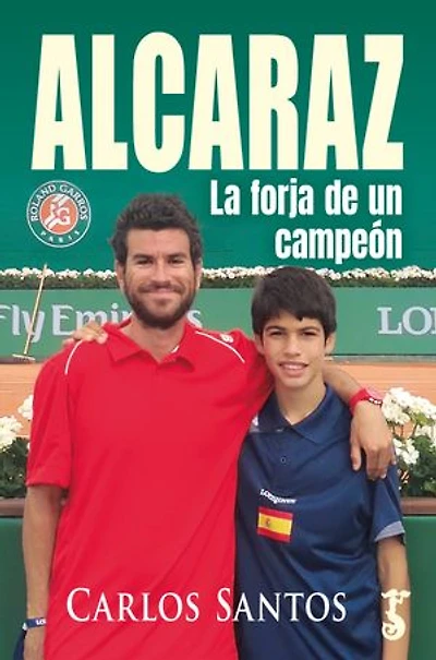 Alcaraz: La forja de un campeón