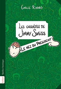 LES Enquêtes de Jimmy Smiss - Nez du PRÉSIDENT