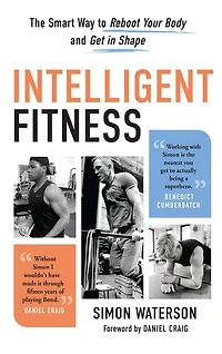 Intelligent Fitness: The Smart Way To Reboot Your Body And Get Shape
