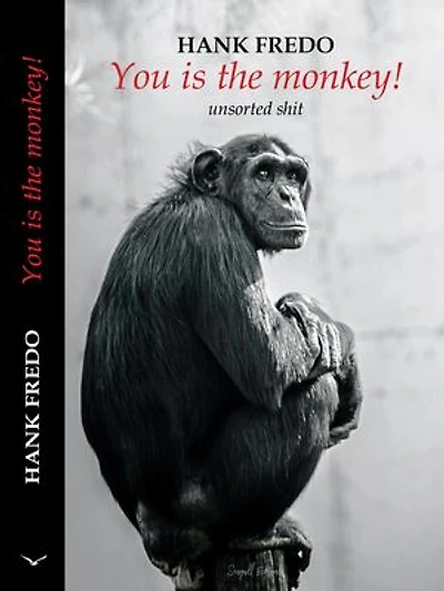 You Is the Monkey!
