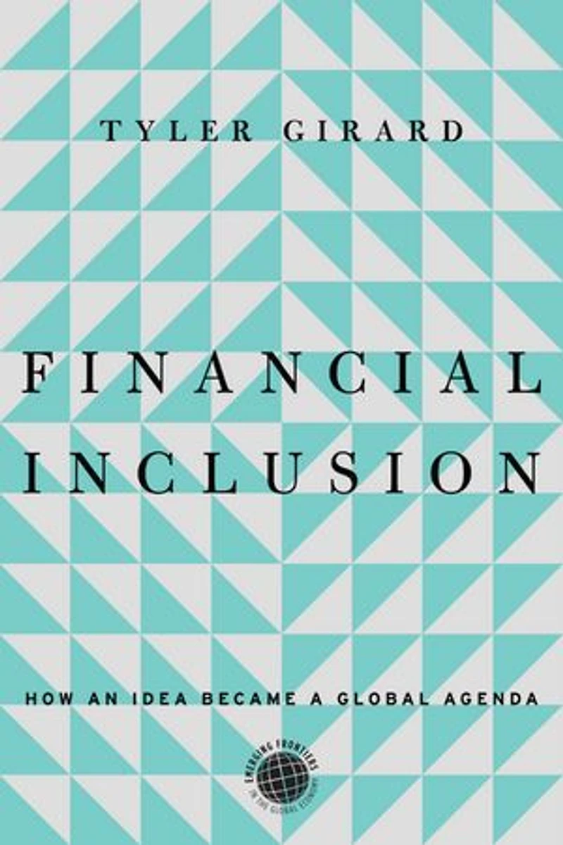 Financial Inclusion: How an Idea Became a Global Agenda