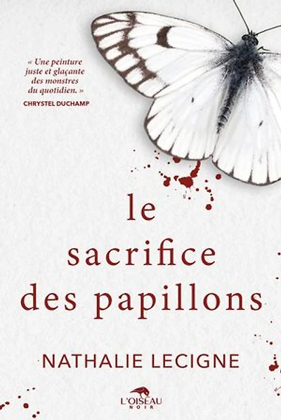 Le sacrifice des papillons: un roman noir aux allures de thriller psychologique par l'autrice lauréate des Prix Iris Noir 2025 et la Plume Assassine 2025