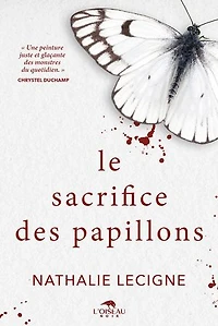 Le sacrifice des papillons: un roman noir aux allures de thriller psychologique par l'autrice lauréate des Prix Iris Noir 2025 et la Plume Assassine 2025
